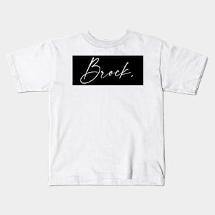 Brock Name, Brock Birthday Kids T-Shirt